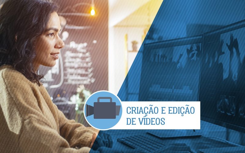 5d272f93648cf_criacao-e-edicao-de-videosCriação e edição de videos